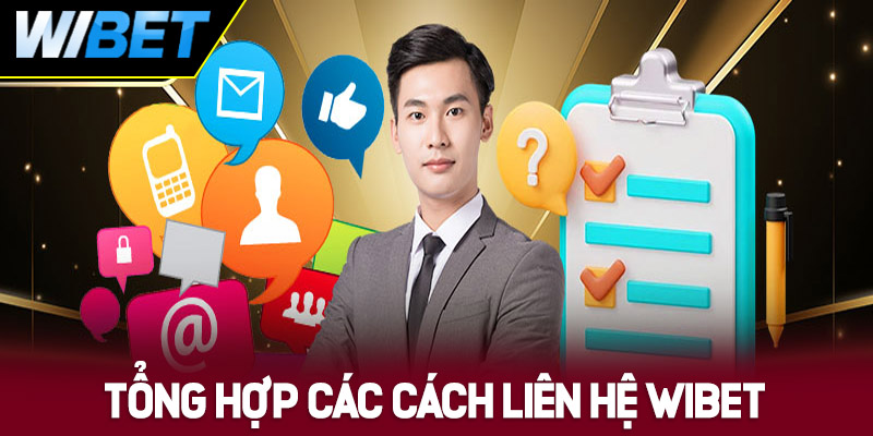 Tổng hợp các cách liên hệ WIBET
