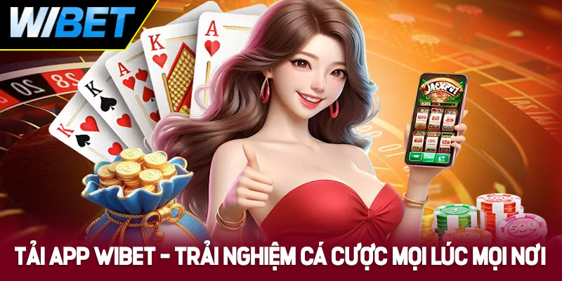 Giới thiệu về ứng dụng cá cược WIBET