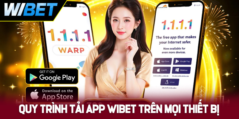 Quy trình tải App WIBET chi tiết cho mọi thiết bị